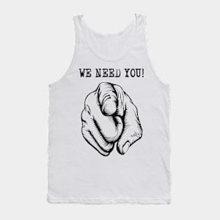 we need you Tank Top